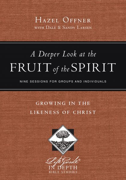 A Deeper Look at the Fruit of the Spirit