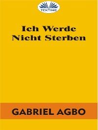 Ich Werde Nicht Sterben