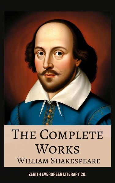 The Complete Works of William Shakespeare