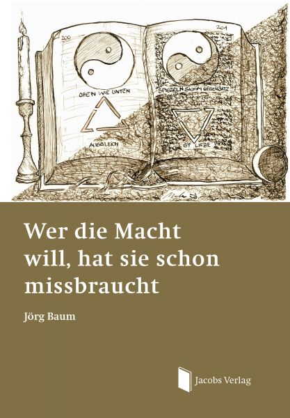Wer die Macht will, hat sie schon missbraucht