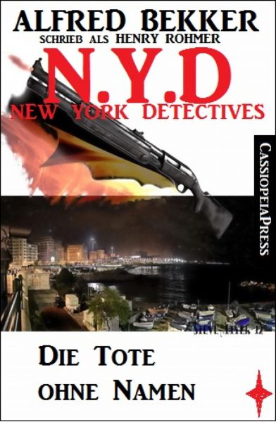 Henry Rohmer - N.Y.D. - Die Tote ohne Namen (New York Detectives)