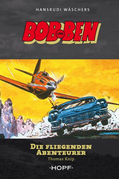 Bob und Ben - Die fliegenden Abenteurer