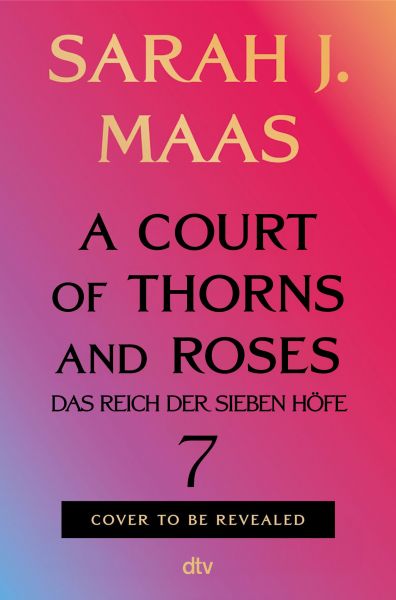 A Court of Thorns and Roses 7