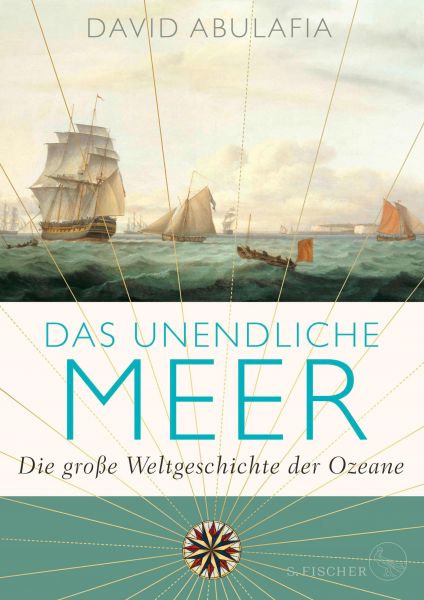 Das unendliche Meer – Die große Weltgeschichte der Ozeane