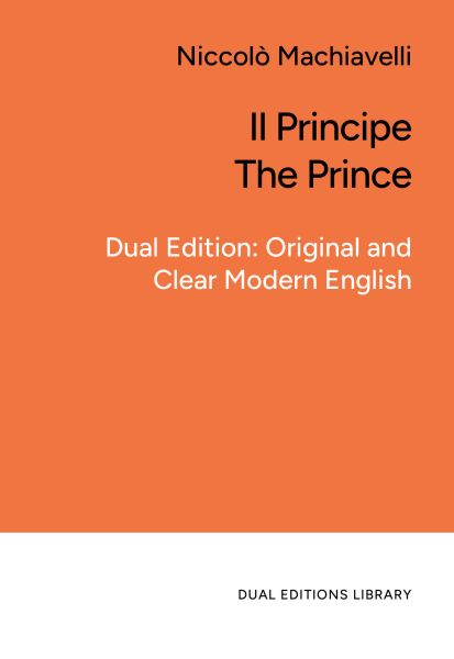 Il Principe | The Prince. In Clear and Accessible English