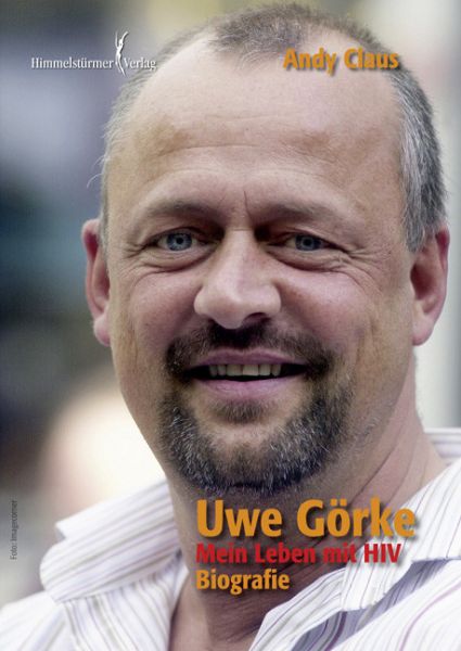 Uwe Görke - Mein Leben mit HIV