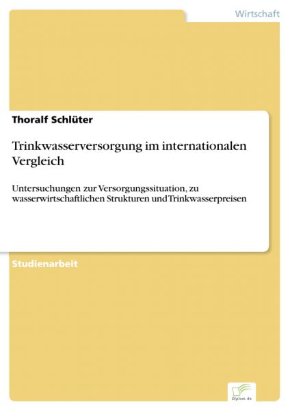 Trinkwasserversorgung im internationalen Vergleich