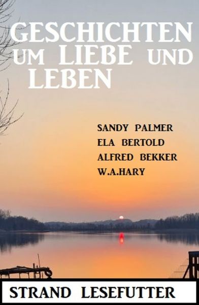 Geschichten um Liebe und Leben: Strand Lesefutter