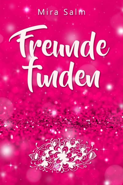 Freunde finden: Wie Du Dein Selbstbild veränderst und so ganz leicht Deine Schüchternheit überwinden