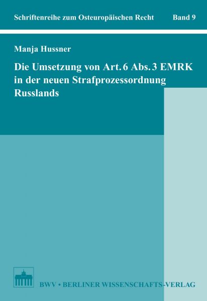 Die Umsetzung von Art. 6 Abs. 3 EMRK in der neuen Strafprozessordnung Russlands