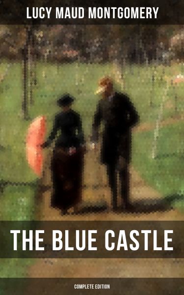 THE BLUE CASTLE (Complete Edition)