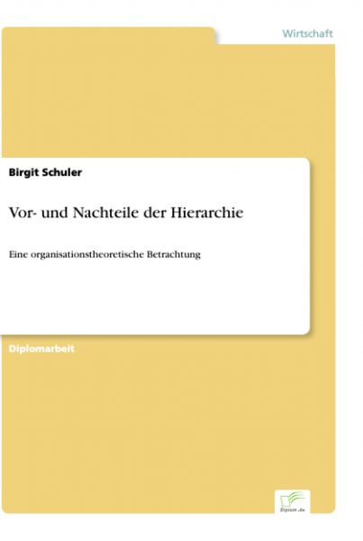Vor- und Nachteile der Hierarchie