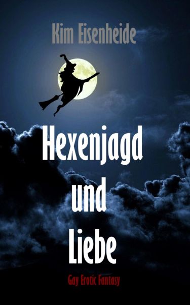 Hexenjagd und Liebe