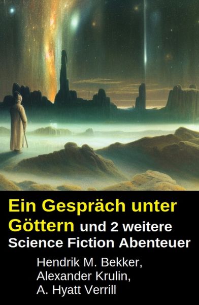 Ein Gespräch unter Göttern und 2 weitere Science Fiction Abenteuer