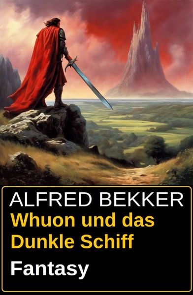 Whuon und das Dunkle Schiff: Fantasy