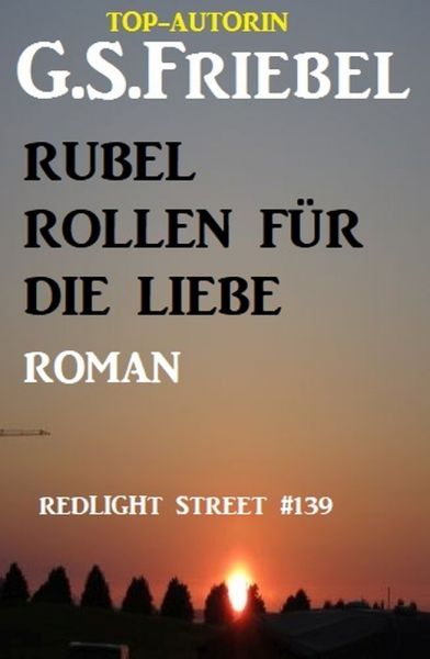Redlight Street #139: Rubel rollen für die Liebe