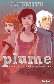 Plume - Band 1: ... wie eine Rauchwolke