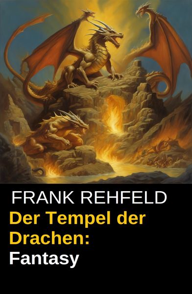 Der Tempel der Drachen: Fantasy