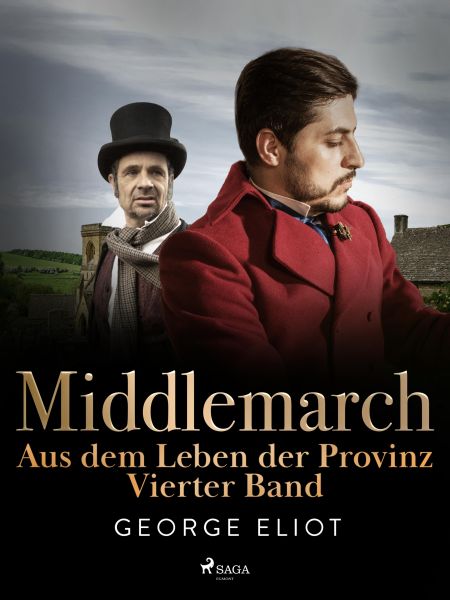 Middlemarch: Aus dem Leben der Provinz – Vierter Band