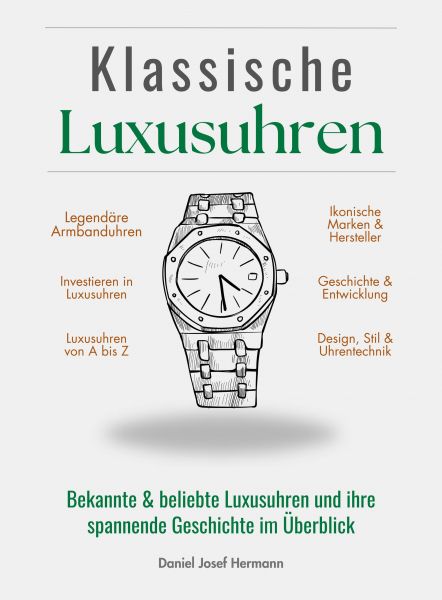 Klassische Luxusuhren - Geschichte, Technik & Investment