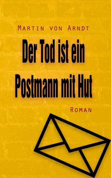 Der Tod ist ein Postmann mit Hut