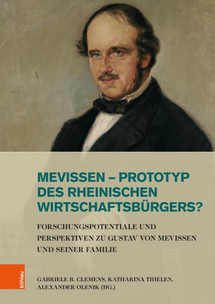 Mevissen – Prototyp des rheinischen Wirtschaftsbürgers?