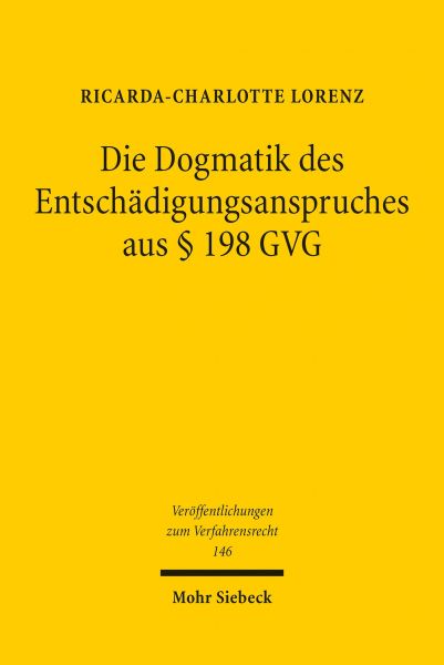 Die Dogmatik des Entschädigungsanspruches aus § 198 GVG