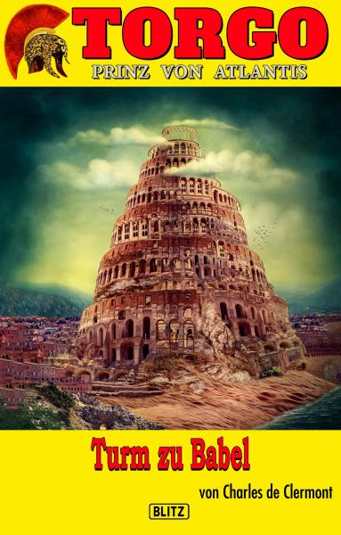 Torgo - Prinz von Atlantis 19: Turm zu Babel