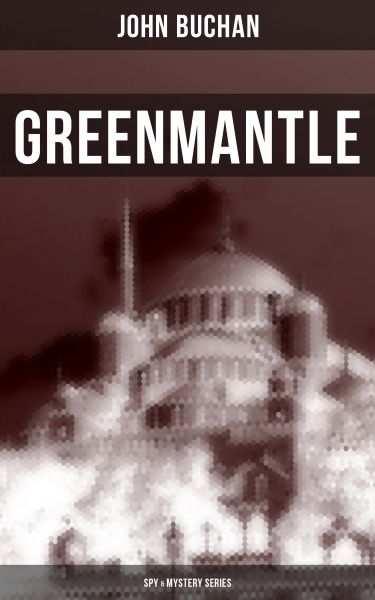 Greenmantle (Spy & Mystery Series)
