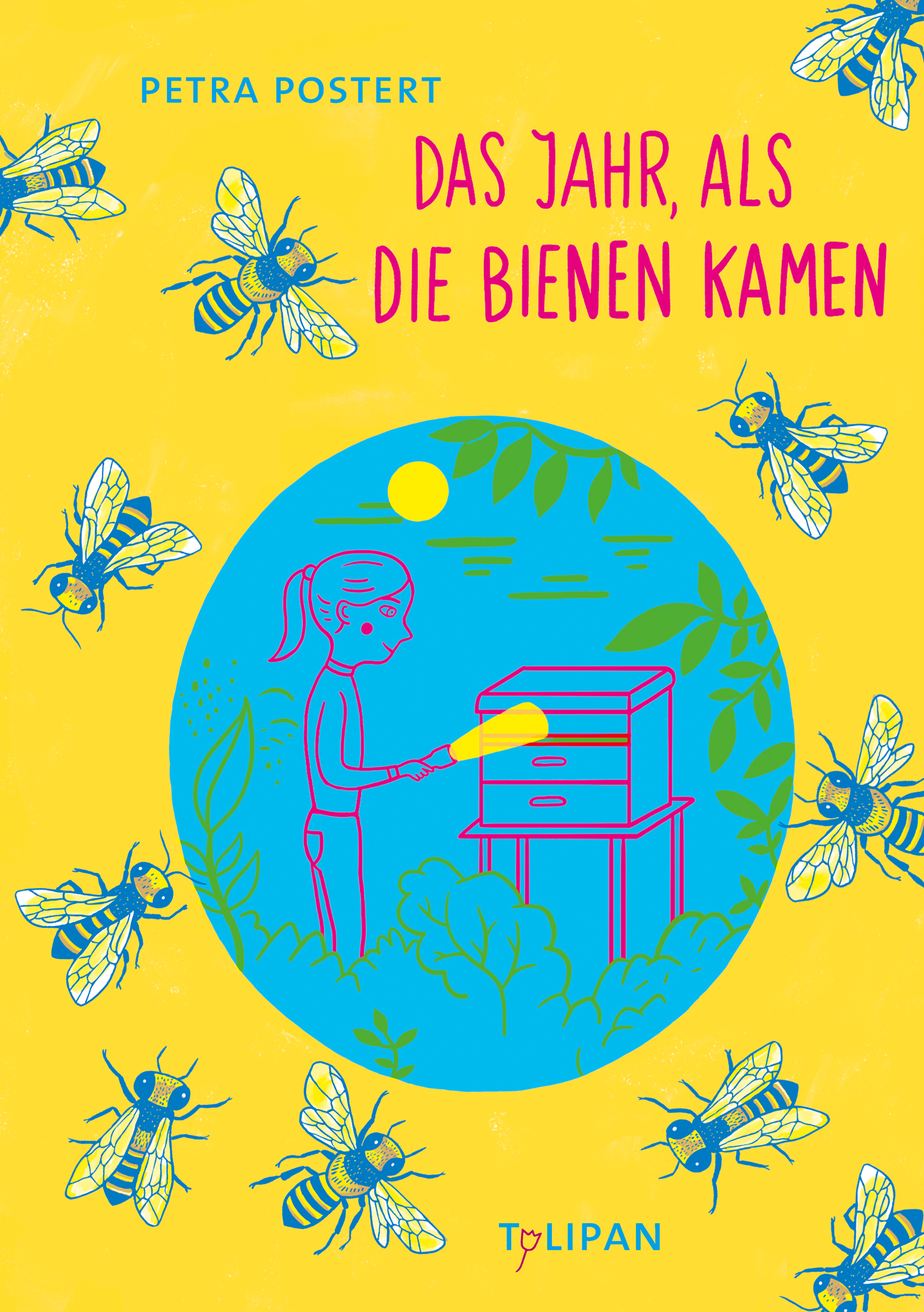 Das Jahr, als die Bienen kamen (Petra Postert Tulipan Verlag)