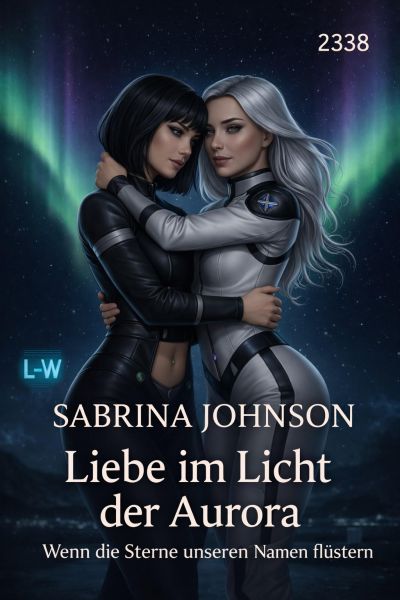 Liebe im Licht der Aurora - Wenn die Sterne unseren Namen flüstern