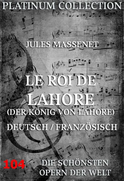 Le Roi de Lahore (Der König von Lahore)