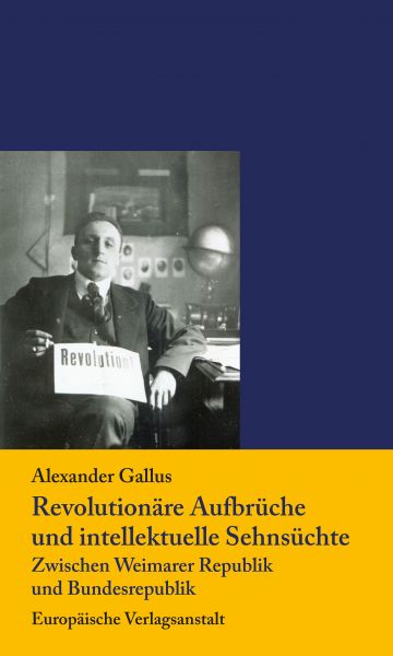 Revolutionäre Aufbrüche und intellektuelle Sehnsüchte