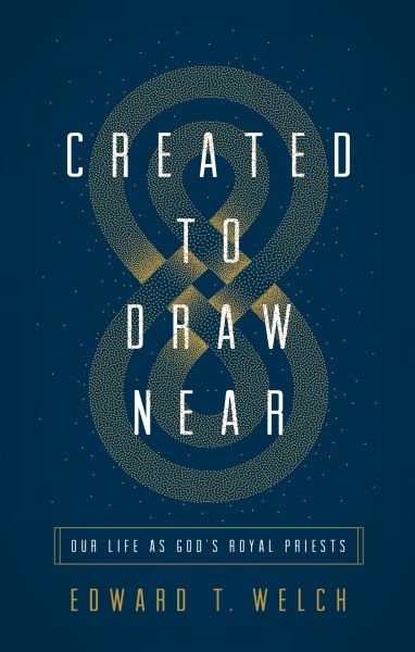 Created to Draw Near