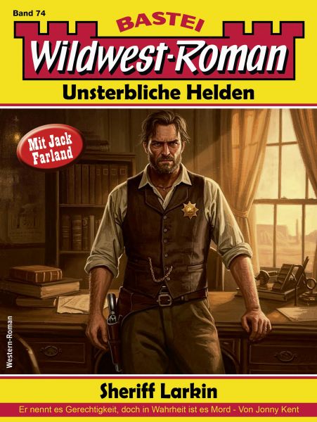 Wildwest-Roman – Unsterbliche Helden 74