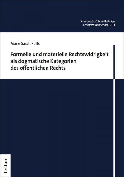 Formelle und materielle Rechtswidrigkeit als dogmatische Kategorien des öffentlichen Rechts