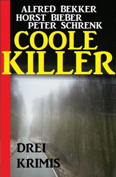 Coole Killer: Drei Krimis