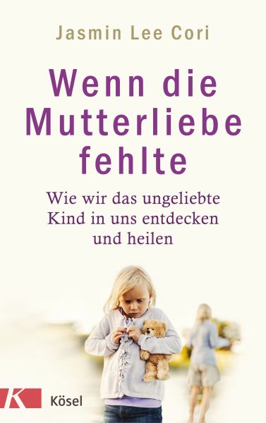 Wenn die Mutterliebe fehlte