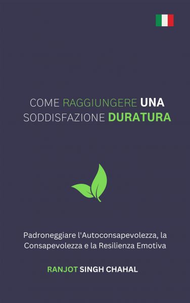 Come Raggiungere una Soddisfazione Duratura