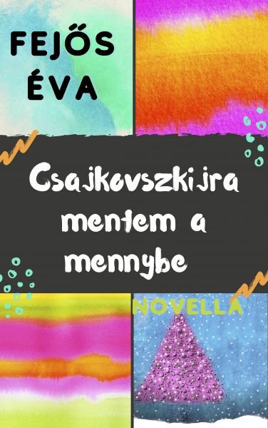 Csajkovszkijra mentem a mennybe