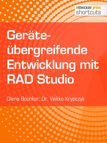 Geräteübergreifende Entwicklung mit RAD Studio