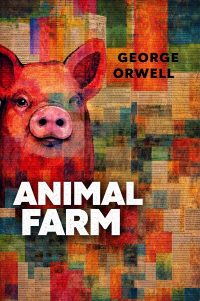 Animal Farm: A Fairy Story
