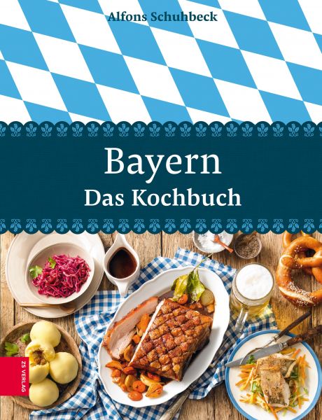 Bayern – Das Kochbuch