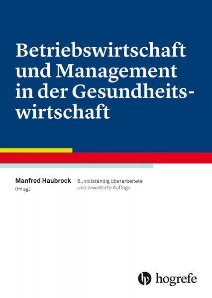 Betriebswirtschaft und Management in der Gesundheitswirtschaft