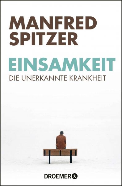 Einsamkeit - die unerkannte Krankheit