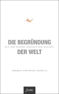 Die Begründung der Welt