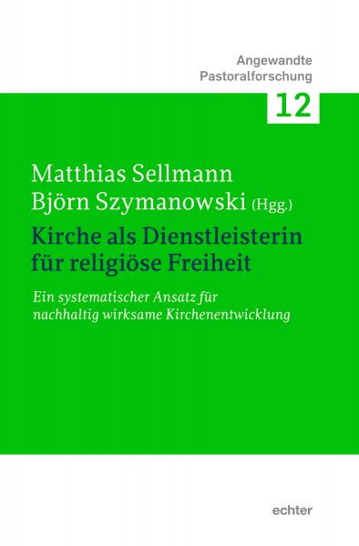 Kirche als Dienstleisterin für religiöse Freiheit