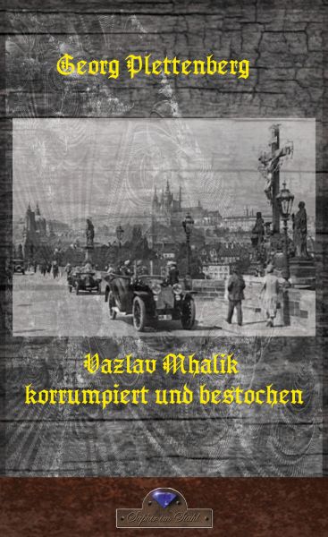 Vazlav Míhalik korrumpiert und bestochen