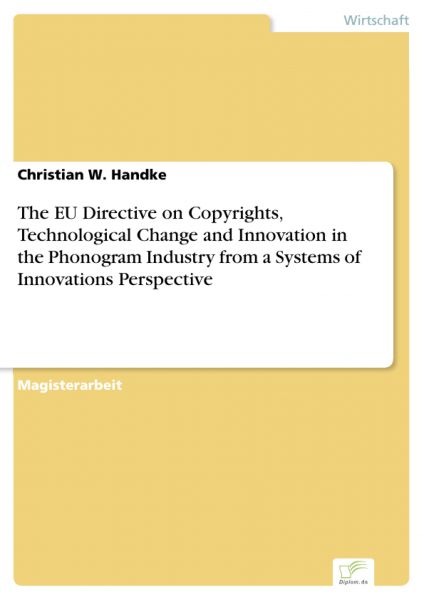 The EU Directive on Copyrights, Technological Change and Innovation in the Phonogram Industry from a