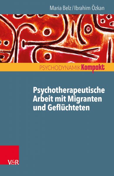 Psychotherapeutische Arbeit mit Migranten und Geflüchteten